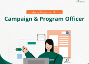 LindungiHutan Buka Lowongan Kerja Campaign & Program Officer, Cek di Sini!