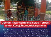 Danposramil 0822/06 Jambesari Pimpin Monitoring Operasi Giat Pasar Murah
