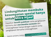 Bagikan Kisah Penghijauanmu Bersama LindungiHutan dalam Sesi #CeritaMitraHijau